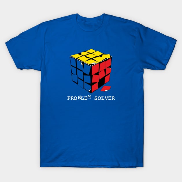 Problem Solver T-Shirt by artofbriancroll